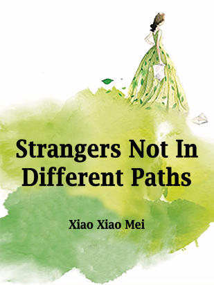 Strangers Not In Different Paths